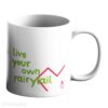 mug-quotes-yourownfaiytale-right-007-0031